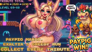 Paypig Mario. Exaltia’s Greedy Run - Collect Every Tribute