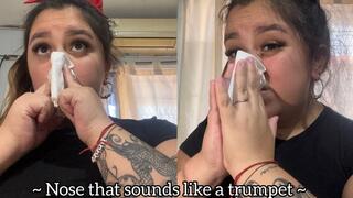 Blowing my nose like a trumpet from different angles