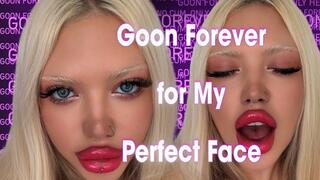 Goon Forever for My Perfect Face – No Cum Allowed