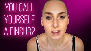 You Call Yourself A Finsub?