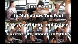 I Just Want You to Feel Safe, Confident, and Drain Your Cock