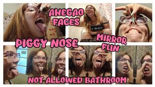 PIGGY NOSE - AHEGAO FACES - MIRROR FUN - DROOL