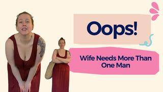 Wife Needs More Than One Man