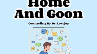 Stay Home And Goon With Dr Lovejoy