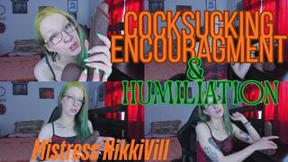 Cock Sucking Encouragement and Humiliation