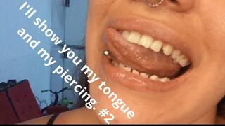 I'll show you my tongue and my piercing. #2