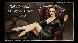DEBT CONTRACT: 90 Days to Broke - Level 2 { FinDom Debt Contract Document } copy