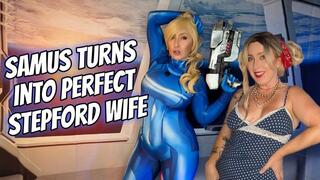Samus Turns Into Perfect Stepford Wife