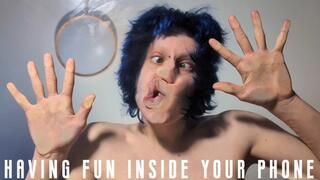 Having fun inside your phone