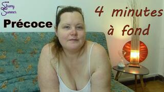 Précoce - 4 minutes à fond