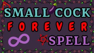 Small Cock Forever Spell