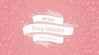 BritBabe Roxy M - Mirror Mirror
