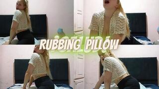 Rubbing myself against my pillow