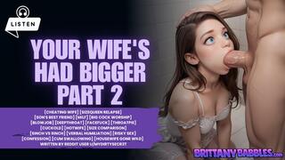 Your Wifes Had Bigger (Part 2) [Cheating Wife] [Sizequeen Relapse] [Son's Best Friend] [MILF] [Big Cock Worship] [Blowjob] [Deepthroat] [Face Fuck] [Cuckold] [Hotwife] [Size Comparison] [6inch VS 9inch] [Verbal Humiliation] [Risky Sex] [Doggy]