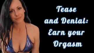 Tease and Denial: Earn your Orgasm