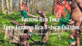 Poison Ivy's Barefoot Domination - Kissing Her Toes Then Feeding Her 8Inch BBC Craving Ft tastie Little Feet & Elitefeetstreet - 1080p