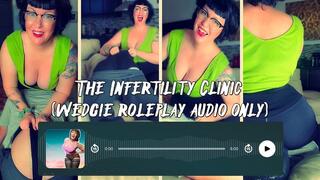 The Infertility Clinic (Wedgie Fantasy Humiliation) AUDIO ONLY