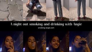 Night out drinking and smoking with Angie!