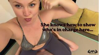 She knows how to show who's in charge here...