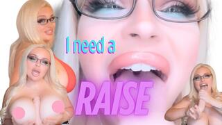 Boss I need this Raise