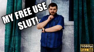 My Free Use Slut - Full HD 1080p - KingMarti
