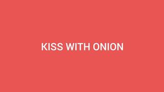 KISS ME WITH ONION BREATH -- BY GABRIELA BLOND AND PAOLA SANCHES --- CLOP 01
