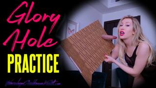 Glory Hole Practice