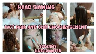 HEAD SINKING - WET HAIR - CUM ENCOURAGEMENT - SCREAMS UNDERWATER