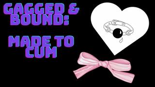 BOUND AND GAGGED: MADE TO CUM (DUCTAPED HITACHI TO PUSSY)