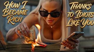 How I Became Rich Thanks to Idiots Like You. Serie 3