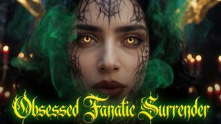 Obsessed Fanatic Surrender