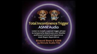 Total Incontinence Trigger - ABDL Diaper Training ASMR Audio