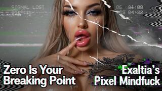 Zero Is Your Breaking Point – Exaltia’s Pixel Mindfuck