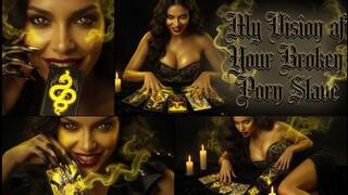 My Vision of Your Broken Porn Slave