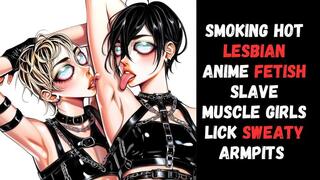 smoking hot lesbian anime fetish slave muscle girls lick sweaty armpits and kiss in erotic manga