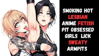 leather pvc clad smoking hot lesbian anime fetish pit obsessed girls lick sweaty armpits