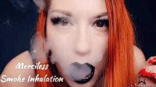 4K Merciless Smoke Inhalation