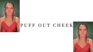 puffed up cheek
