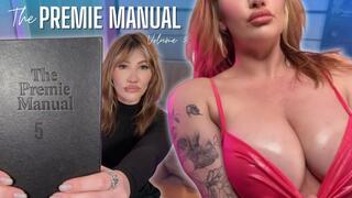 The Premie Manual Vol 5: Paying Premie Edition