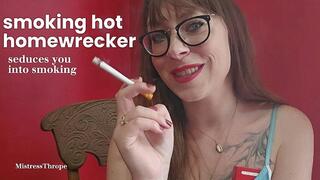 Smoking Hot Homewrecker seduces you into smoking