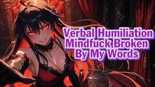 Verbal Humiliation Mindfuck – Broken By My Words | Goddess Hiyori