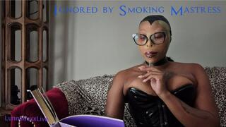 Ignored by Smoking Mastress