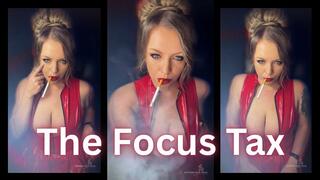 The Focus Tax