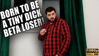 Born To Be A TIny Dick Beta - Full HD 1080p - KingMarti