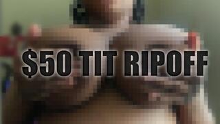 $50 TIT RIPOFF