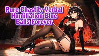 Pure Chastity Verbal Humiliation – Blue Balls Forever | Goddess Hiyori