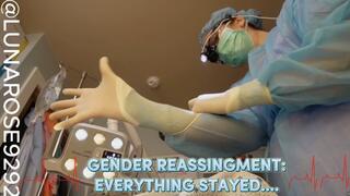 GENDER REASSIGNMENT: EVERYTHING STAYED…..POV