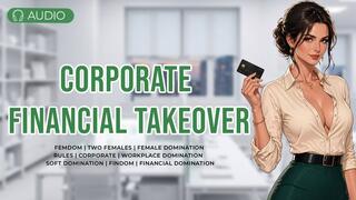 Corporate Financial Takeover | Erotic Story, Femdom, Findom