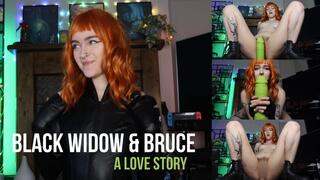 Black Widow & Bruce (a love story)