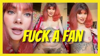 FUCK A FAN Seductive Kisses to Breeding Trap